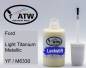 Preview: Ford, Light Titanium Metallic, YF / M6330: 20ml Lackstift, von ATW Autoteile West.